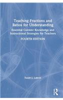 Teaching Fractions and Ratios for Understanding: Essential Content Knowledge and Instructional Strategies for Teachers