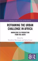 Reframing the Urban Challenge in Africa