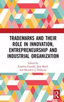 Trademarks and Their Role in Innovation, Entrepreneurship and Industrial Organization