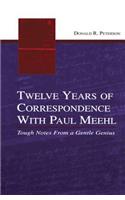 Twelve Years of Correspondence with Paul Meehl