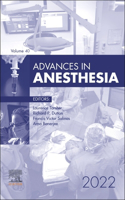 Advances in Anesthesia, 2022: Volume 40-1