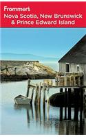 Frommer's Nova Scotia, New Brunswick and Prince Edward Island