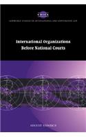 International Organizations Before National Courts