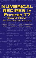 Numerical Recipes in FORTRAN 77: Volume 1, Volume 1 of FORTRAN Numerical Recipes