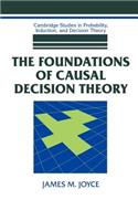 Foundations of Causal Decision Theory