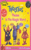 "Tweenies": Please is the Magic Word
