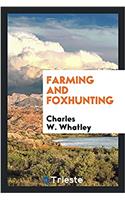 Farming and Foxhunting