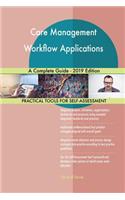 Care Management Workflow Applications A Complete Guide - 2019 Edition