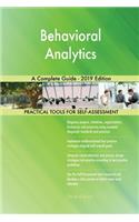 Behavioral Analytics A Complete Guide - 2019 Edition