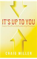 It's Up To You