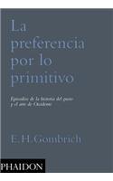 La Preferencia de Lo Primitivo (Preference for the Primitive) (Spanish Edition)