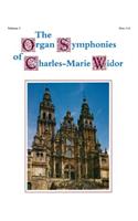 The Organ Symphonies of Charles-Marie Widor, Volume 1