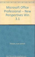 Microsoft Office Professional -- New Perspectives Win 3.1