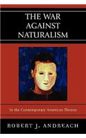 The War Against Naturalism