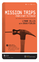 Mission Trips from Start to Finish