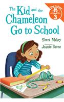 The Kid and the Chameleon Go to School (the Kid and the Chameleon: Time to Read, Level 3)
