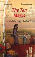 Ten Marys: And the Angel Gabriel