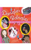 Dangles And Bangles
