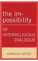 Im-Possibility of Interreligious Dialogue