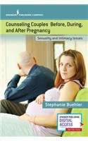 Counseling Couples Before, During, and After Pregnancy