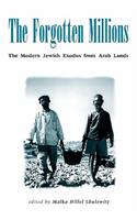 Forgotten Millions: The Modern Jewish Exodus from Arab Lands