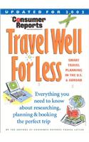 Consumer Reports Travel Well for Less 2002