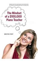 Mindset of a $100,000 Piano Teacher