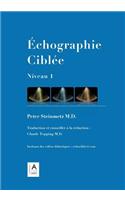 Ã?chographie CiblÃ©e: Niveau 1 - PremiÃ¨re Ã?dition