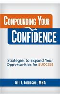 Compounding Your Confidence