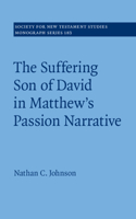 Suffering Son of David in Matthew's Passion Narrative