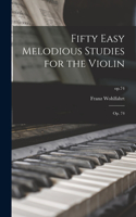 Fifty Easy Melodious Studies for the Violin