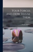 Your Forces And How To Use Them; Volume 5