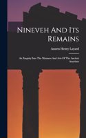 Nineveh And Its Remains