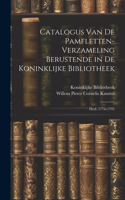 Catalogus Van De Pamfletten-Verzameling Berustende in De Koninklijke Bibliotheek