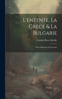 L'entente, La Grèce & La Bulgarie