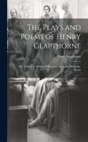 Plays and Poems of Henry Glapthorne