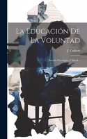 Educación De La Voluntad