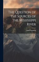 Question of the Sources of the Mississippi River