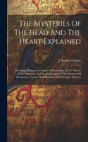 Mysteries Of The Head And The Heart Explained