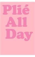 Plié All Day