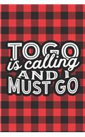 Togo Is Calling And I Must Go: A Blank Lined Journal for Sightseers Or Travelers Who Love This Country. Makes a Great Travel Souvenir.
