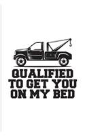 Qualified To Get You On My Bed