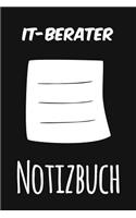 IT-Berater Notizbuch: Das perfekte Notizheft für jeden IT-Berater - Notizbuch mit 120 Seiten (Liniert) - 6x9