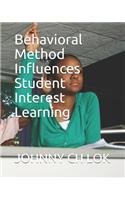 Behavioral Method Influences Student Interest Learning