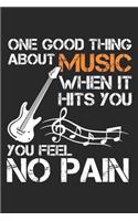 One Good Thing About Music When It Hits You
