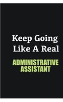 Keep Going Like a Real Administrative Assistant: Writing careers journals and notebook. A way towards enhancement