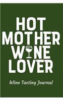 Hot Mother Wine Lover Wine Tasting Journal