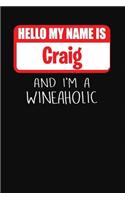 Hello My Name is Craig And I'm A Wineaholic: Wine Tasting Review Journal
