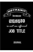 Mechanic Because Badass Is Not An Official Job Title Journal: Funny Blank Lined Gift Notebook For Mechanics