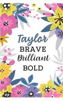 Taylor Brave Brilliant Bold: Personalized Self-Improvement Journal with Prompts